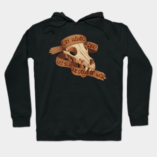 Cry Havoc! Hoodie